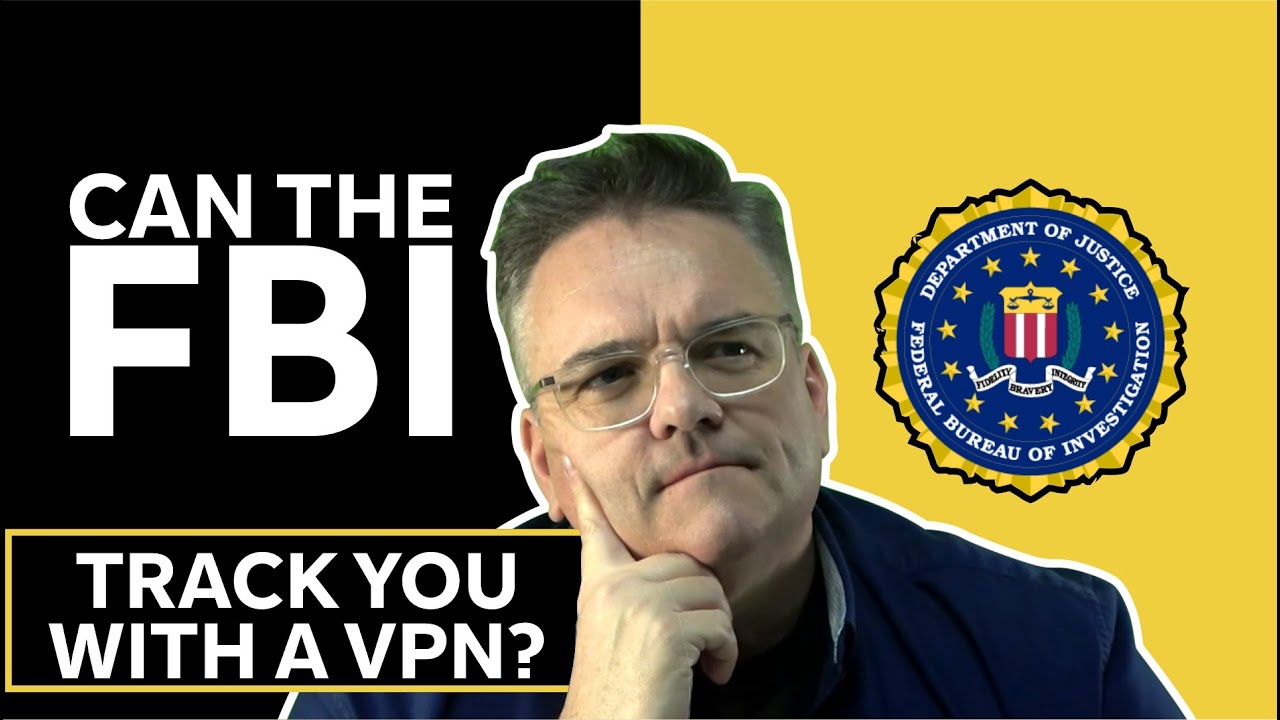 Can FBI track me if I use VPN?