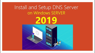 31-How to Install and Setup DNS Server on Windows SERVER 2019