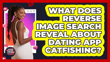 What Does Reverse Image Search Reveal About Dating App Catfishing? - Your Online Dating Guru