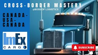 "Seamless Trucking Across Borders: Revolutionize Your Logistics w ImEx Cargo's Canada/USA services!"