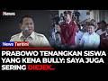 Kena Mental karena Dibully, Siswa Sekolah Rakyat Ditenangkan Prabowo: Presiden pun Sering Diejek