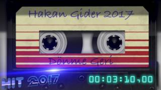 Hakan GİDER   Dönme Geri 2017 █▬█ █ ▀█▀ Resimi