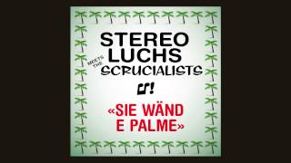 Stereo Luchs - Sie wänd e Palme chords