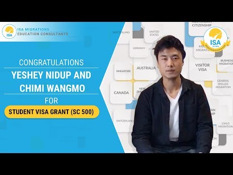 Congratulations on Student Visa Grant (SC 500) to Yeshey Nidup and Chimi Wangmo