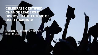 Celebrate Certified Change Leaders & Discover the Future of CSRD Training!