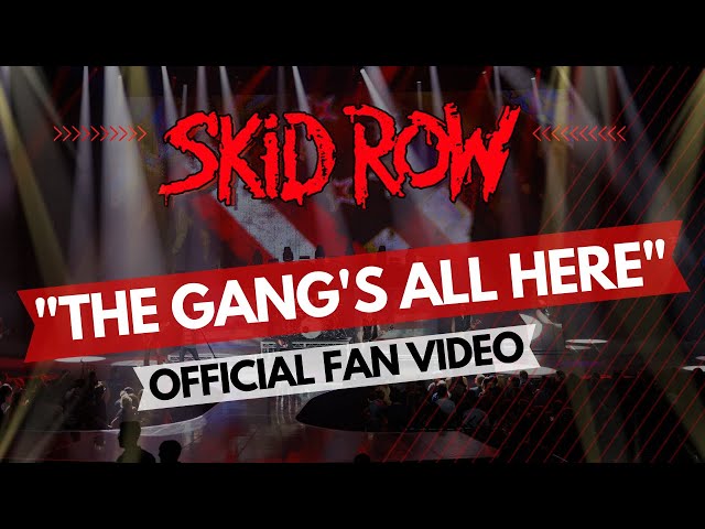 SKID ROW  -  The Gang's All Here