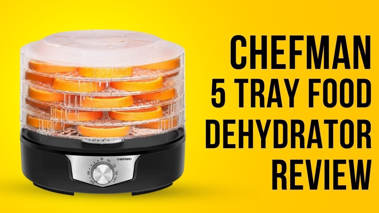 Chefman 5 Tray Food Dehydrator Review 