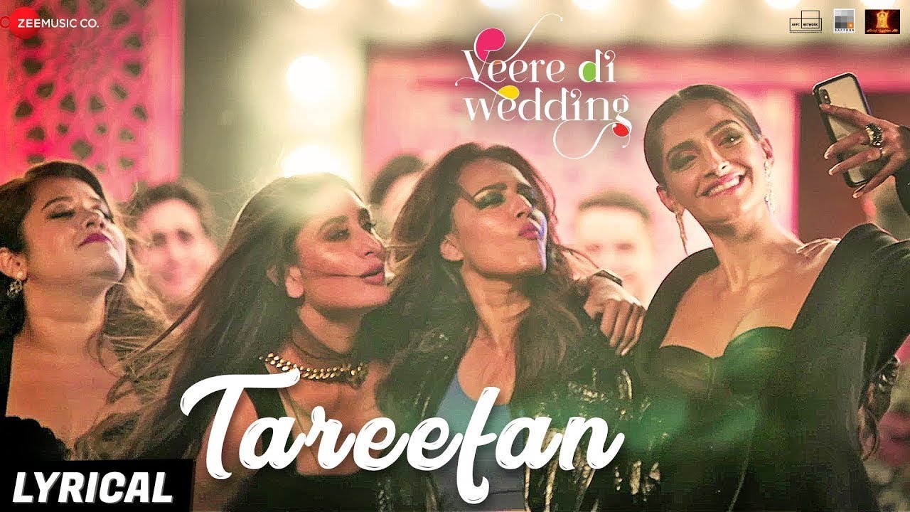 Tareefan | Veere Di Wedding | QARAN | Badshah | Kareena, Sonam Kapoor, Swara & Shikha | Lyrical
