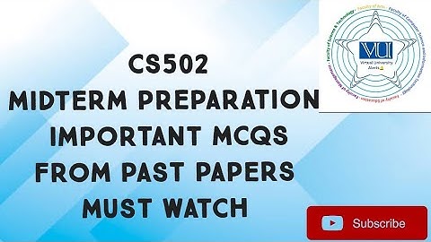 CS502 Midterm Preparation Important MCQS From Past Papers| cs502 midterm preparation 2025