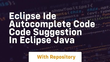 Eclipse ide autocomplete code code suggestion in eclipse java