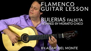 Bulerias Lesson - Flamenco Guitar Lesson by Adam del Monte - Falseta inspired by Moraíto Chico