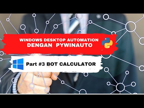 Python PyWinAuto #3 | Bot Kalkulator | Tutorial Belajar Windows Desktop Automation Di Python