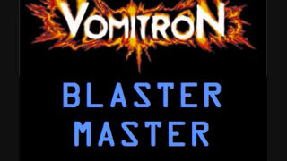 Blaster Master METAL Remix - Vomitron (No NES for the Wicked)