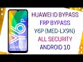 Huawei Y6p (MED-LX9N) , Remove Huawei ID , Bypass FRP