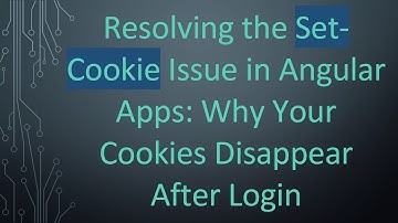 Resolving the Set-Cookie Issue in Angular Apps: Why Your Cookies Disappear After Login