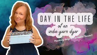 Day In The Life Of An Indie Yarn Dyer | Packing August Yarnable Boxes