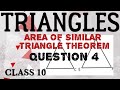 #class10trianglesCLASS 10| TRIANGLES| AREA OF SIMILAR THEOREM| QUESTION 4