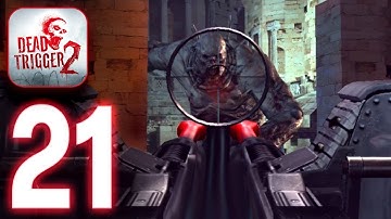Dead Trigger 2 - ‏‏Gameplay walkthrough Part 21 (iOS, Android)
