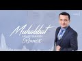 ANVAR SANAYEV MUHABBAT REMIX 