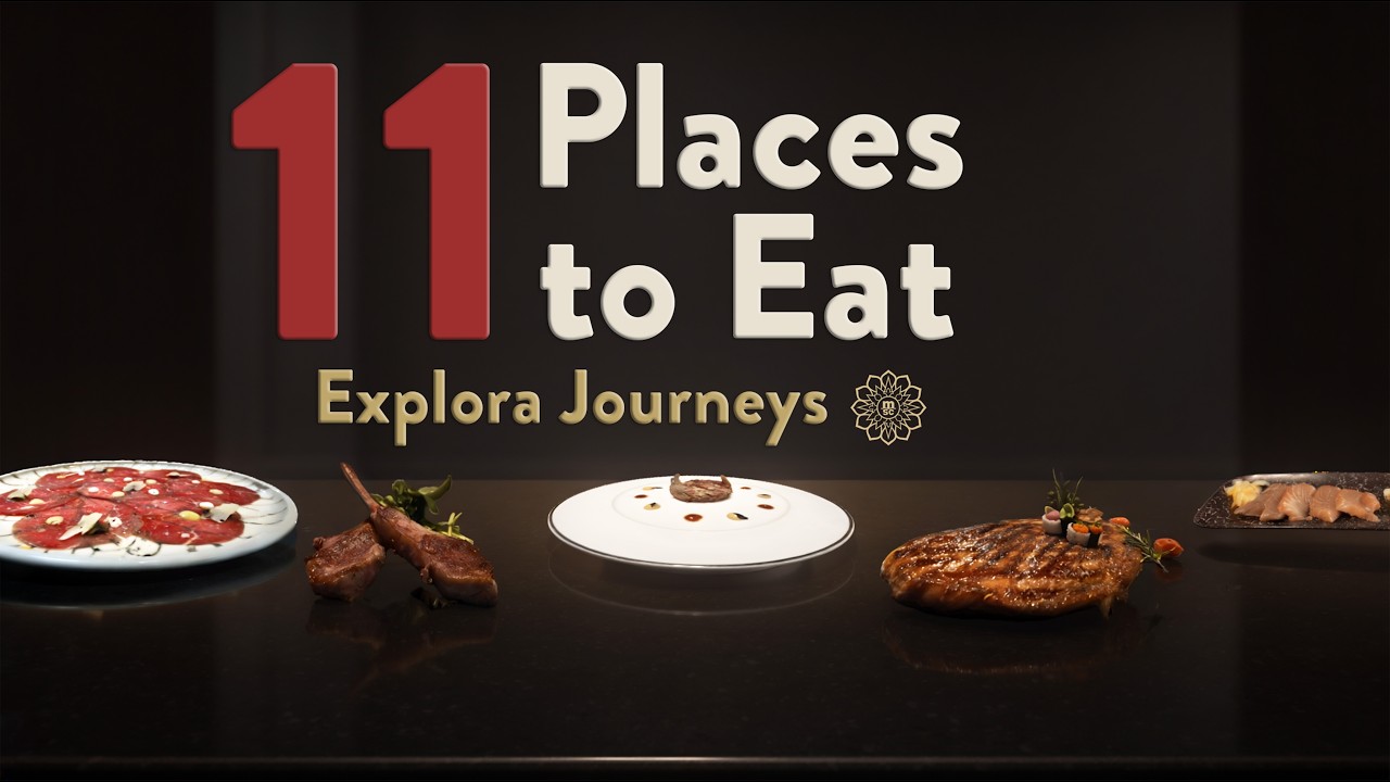 11 Places Where You Must Eat on Explora Journeys
