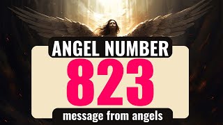 Unveiling the Secret Meaning of Angel Number 823