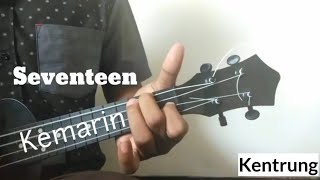 Seventeen - Kemarin Kentrung Senar 4 By Sultan Mane