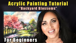 Easy Acrylic Painting For Beginners - Backyard Blossoms DIY Paint This Tranquil Springtime Haven