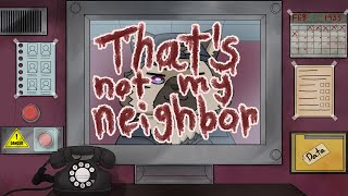 【ホラーゲーム配信】屋根裏ソウジは判断したい！【That's not my Neighbor】