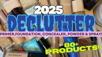 🔪2025 MAKEUP COLLECTION DECLUTTER PT. 1!🔪Complexion: Primer, Foundation, Concealer, Powder & Spray