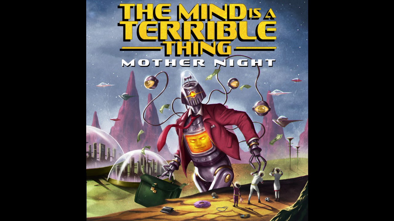 The Mind is a Terrible Thing - While I'm Alone