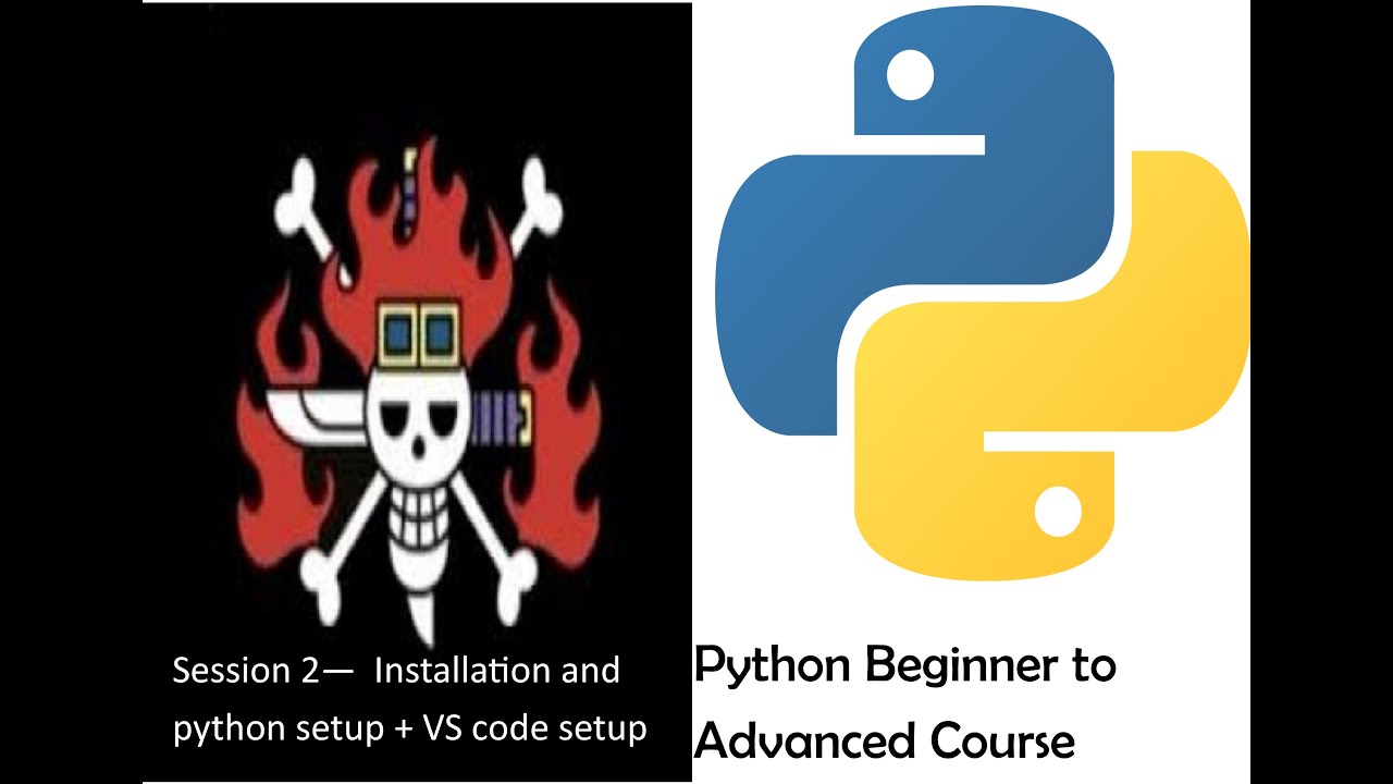 Session 2 - Python Installation + VS code Setup | Python Beginner to ...