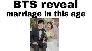 BTS in which age marry |BTS marry|