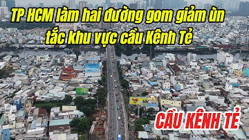 TP HCM làm hai đường gom giảm ùn tắc khu vực cầu Kênh Tẻ