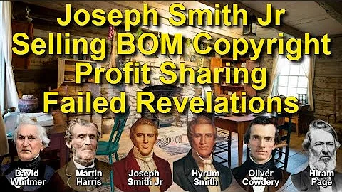 Mormon Prophet Joseph Smith Tried Selling Copyright Of Book of Mormon, Profits, Failed Revelation