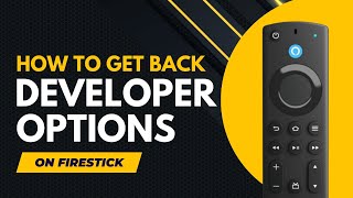 🔥 HOW TO GET DEVELOPER OPTIONS BACK ON FIRESTICK