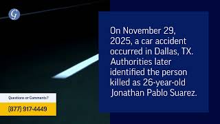 Jonathan Pablo Suarez Killed in Car Accident on I-35E in Dallas