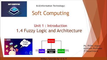 1.10 Fuzzy Logic vs Crisp Logic and Fuzzy Logic Architecture | Soft Computing