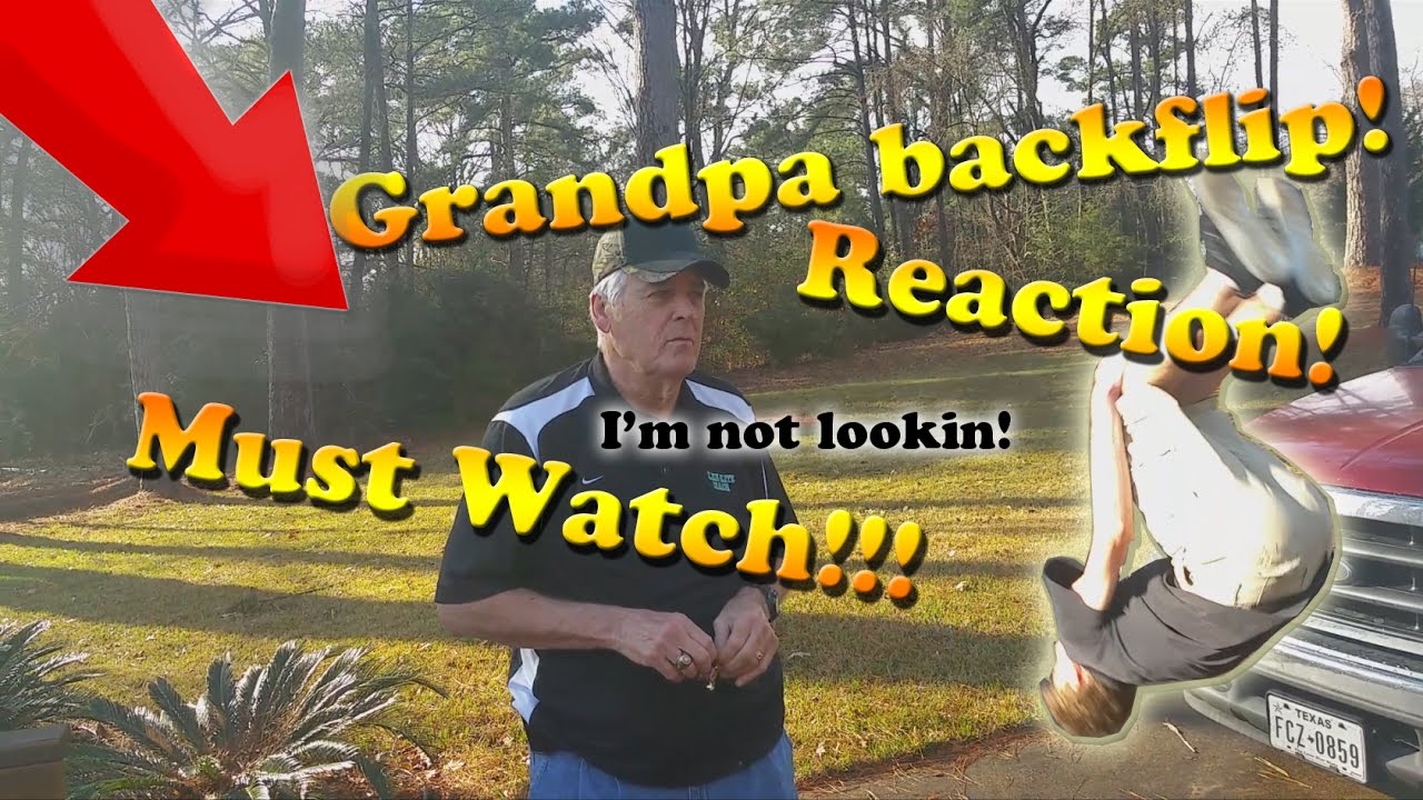 GRANDPA BACKFLIP REACTION! HILLARIOUS MUST WATCH!