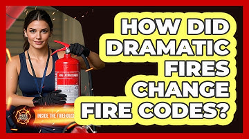 How Did Dramatic Fires Change Fire Codes? - Inside the Firehouse