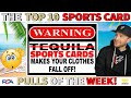 Cards so good your clothes fall off literally  top 10 sports card pulls of the week episode 140