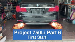 Project 750Li Part 6: First Start!