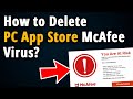 How to delete pc app store mcafee pop up  easy tutorial 