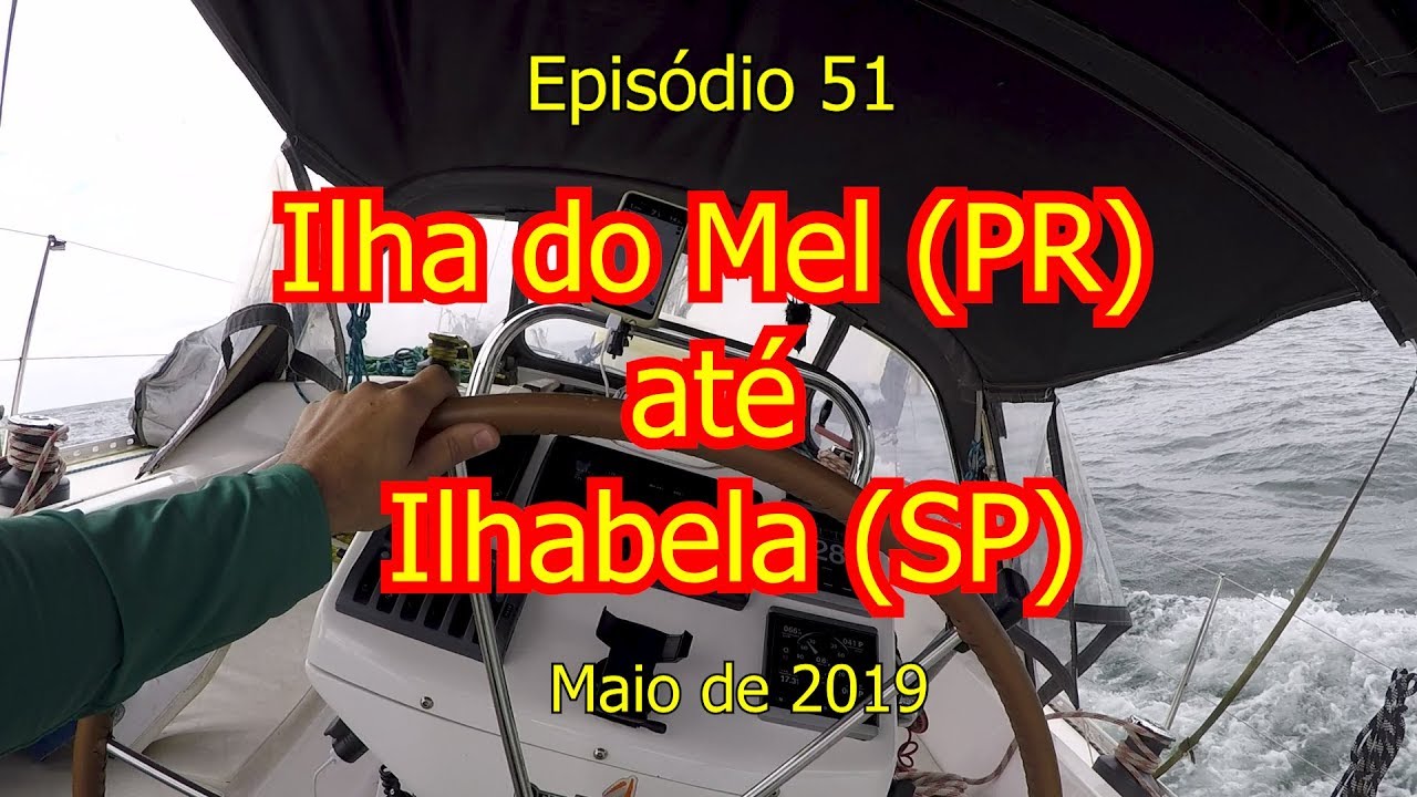 Ep 51 - Ilha do Mel até Paraty - Velejada de categoria