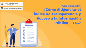 💡#Capacitación: Cómo diligenciar el Índice de Transparencia y Acceso a la Información Pública – ITA