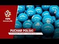 Losowanie par 1/8 finału Pucharu Polski HD
