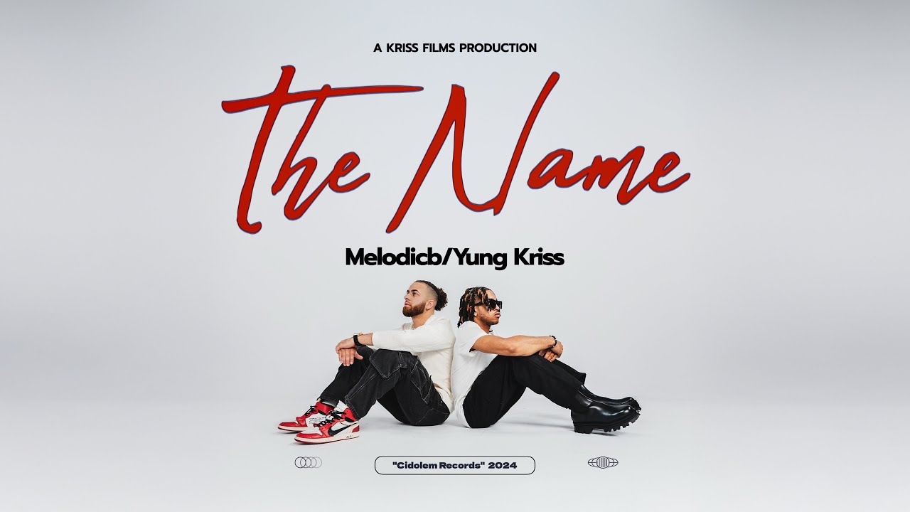 Watch The Name - MelodicB x Yung Kriss (Official Music Video) on YouTube