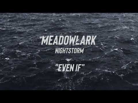 Meadowlark // NIGHTSTORM - Even If (Teaser)