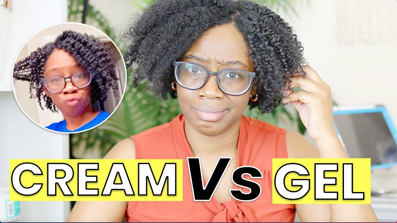 CREAM VS GEL on Natural Hair Which Will Give You MOISTURE, DEFINITION