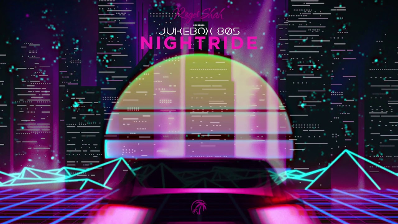 Roger Shah presents Jukebox 80s - Nightride - YouTube