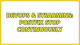 Celebrity DevOps & SysAdmins: Postfix stop continuously Wealth